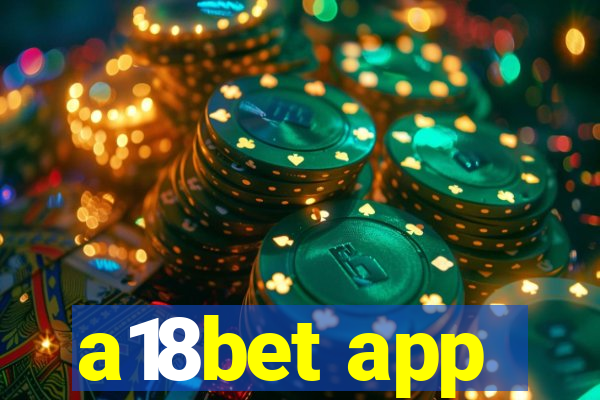 a18bet app